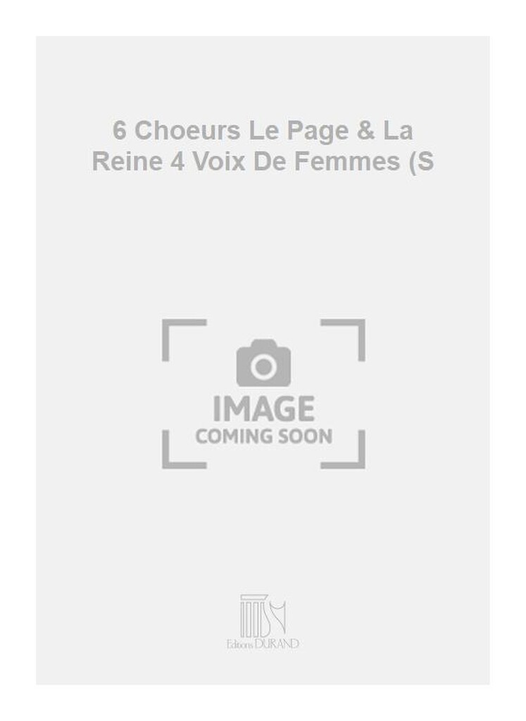 6 Choeurs Le Page & La Reine 4 Voix De Femmes (S